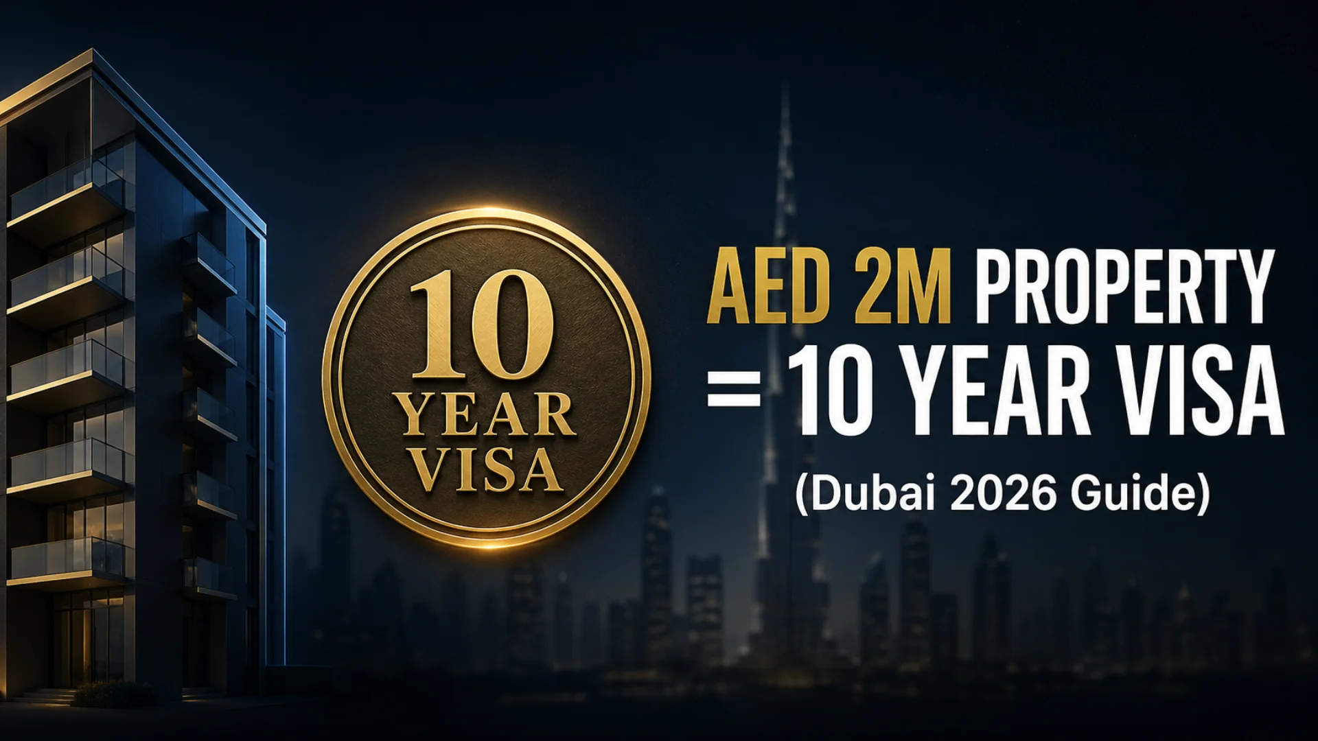 Golden Visa Dubai Property Investment 2026 | Complete Investor Guide