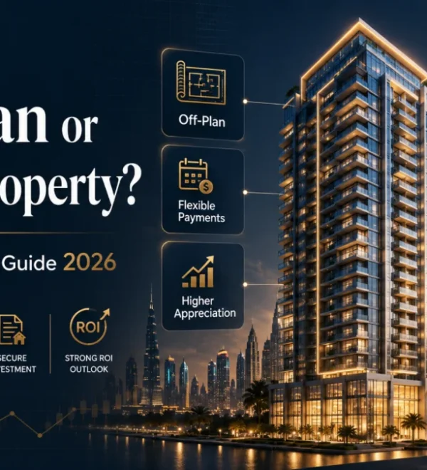 Off-Plan vs Ready Property Dubai: Full 2026 Comparison